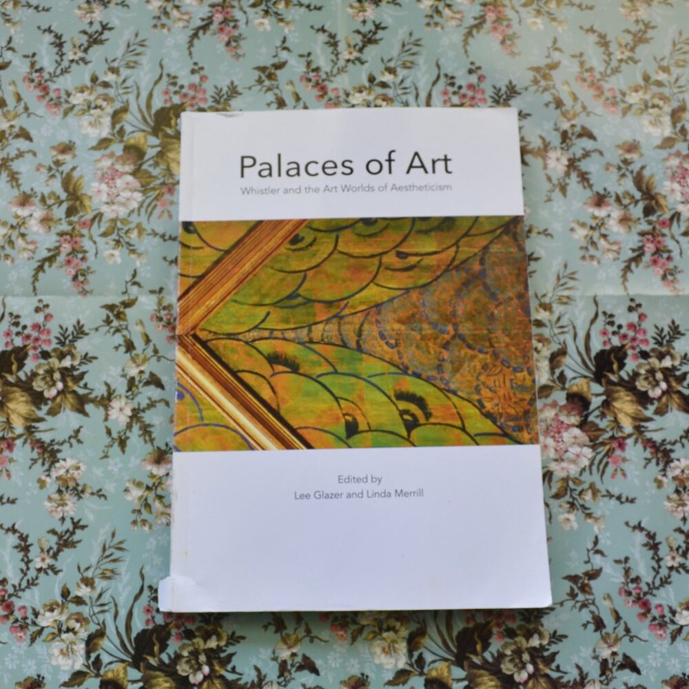 Palaces of Art: Whistler and the Art Worlds of Aestheticism
